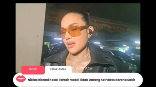 Respon Nikmir karena Vadel Tidak Datang ke Polres