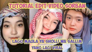 CARA EDIT VIDEO DENGAN SORBAN SHOLAWAT MAULA YA SHOLLI YANG LAGI VIRAL DI TIKTOK