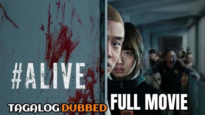 Alive Full Movie Tagalog Dubbed