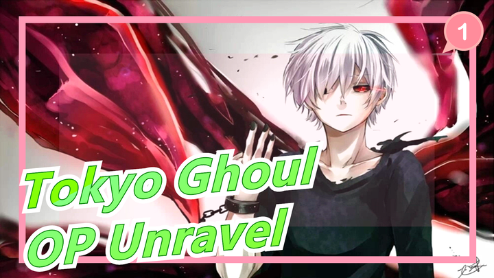 [Tokyo Ghoul] OP Unravel (Ling Tosite Sigure), Lagu Mengharukan Itu_1