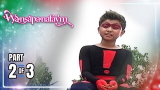 Wansapanataym | Episode 294 (2/3) | May 5, 2024
