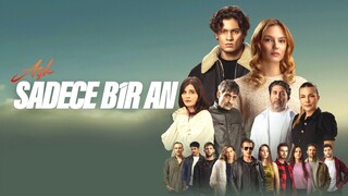 Ask Sadece Bir An (2025) - sub indo