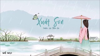 [Vietsub] Xuất sơn (出山) - Lạc Thiếu Gia