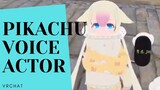 VRCHAT JAPANESE VOICE ACTOR! PIKA PIKA!!