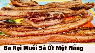 Cách Làm Thịt Ba Rọi Muối Sả Ớt Phơi Một Nắng Để Được Lâu  /hvmd 235