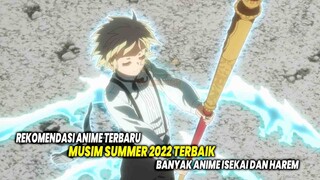 BANYAK ANIME HAREM DAN ISEKAI! Inilah 10 Anime Baru Summer 2022 Terbaik yang Wajib Kamu Tonton!