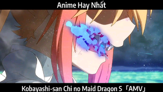 Kobayashi-san Chi no Maid Dragon S「AMV」Hay Nhất