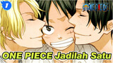ONE PIECE | Menjadi Satu [Ace & Sabo & Luffy]_1