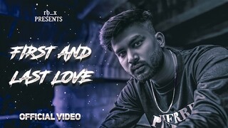 RBX Rohit - first and last love | official music video