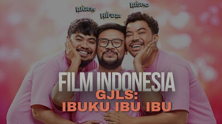 GJLS: IBUKU IBU IBU (2025) - FILM INDONESIA TERBARU