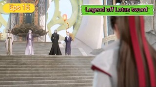 Legend off Lotus sword Eps 15 sub indo