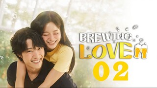 EP2 ~ Brewing Love