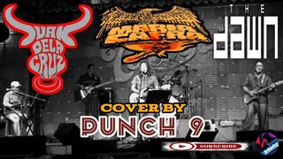 Pinoy Rock (Juan Dela Cruz / Maria Cafra / The Dawn) Cover by Punch 9