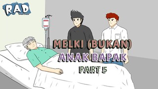 MELKI (BUKAN) ANAK BAPAK PART 5 - Animasi Sekolah