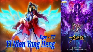 Eps - 77 | Yin Nian Yong Heng Sub Indo