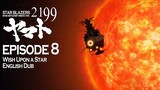 Star Blazers Space Battleship Yamato 2199 Epsiode 8 - Wish Upon a Star (English Dub)