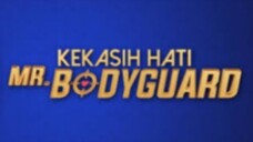 Kekasih hati Mr bodyguard episode 02