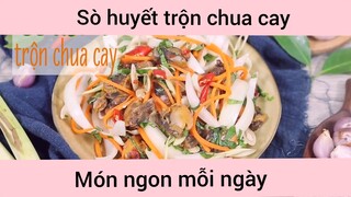 Sò huyết trộn chua cay