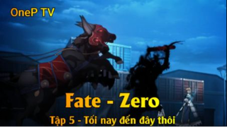 Fate - Zero Tập 5 - Tối nay đến đây thôi