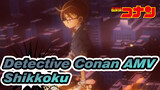 [Detective Conan AMV] Shikkoku