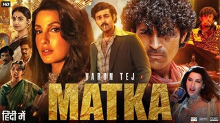 Matka  | Varun Tej | Karuna Kumar | Nora Fatehi | Meenakshi | GV Prakash |