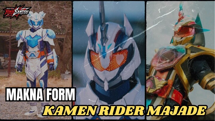 BEDAH 3 MAKNA FORM KAMEN RIDER MAJADE!