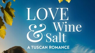 Love, Wine & Salt: A Tuscan Romance – SUBTITLE INDONESIA (2024)