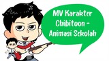 MV Karakter Chibitoon - Animasi Sekolah
