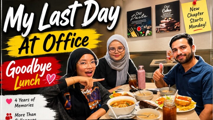 My Last Day At My Office | Thank You Anisa & Khatty For Giving Me A delicious Goodbye Lunch