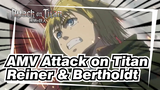 [AMV Attack on Titan] Reiner (Si Raksasa Lapis Baja) & Bertholdt (Si Mega Raksasa)