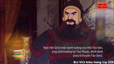 229 Đại Việt kiêu hùng - Ngô Văn Sở danh tướng nhà Tây Sơn