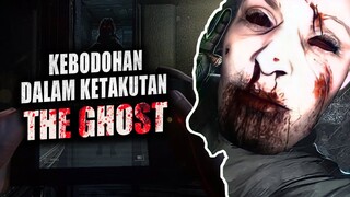 Kebodohan Dalam Ketakutan - The Ghost Indonesia