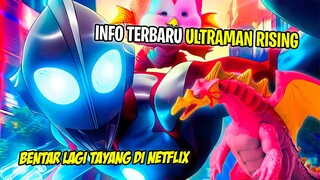 SEBELUM ARC TAYANG !! NONTON INI DULU - Bahas Info Terbaru Ultraman Rising Indonesia