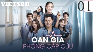 Oan Gia Phòng Cấp Cứu Bản Thái - Tập 01 | Vietsub