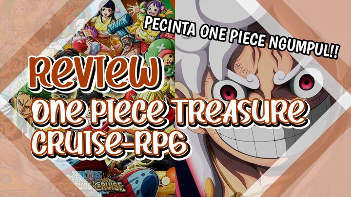 GAME ONE PIECE TERBAIK SAAT INI!!?? - Review One Piece Treasure Cruise-RPG - Review Game