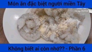Hướng dẫn làm món ăn đặc biệt của người miền Tây #6