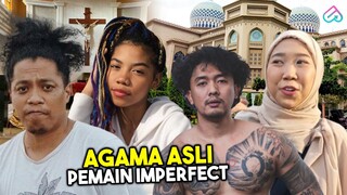 ARIE KRITING SAMPAI MATI OGAH JADI MUALAF! Inilah Agama Asli 10 Pemeran Film Imperfect The Series