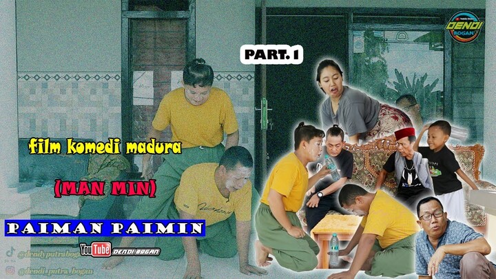 (MAN MIN) PAIMAN PAIMIN PART.1 || FILM KOMEDI MADURA TERBARU 2022
