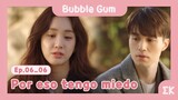 [#BubbleGum] Ep.6-06 | Por eso tengo miedo | #EntretenimientoKoreano