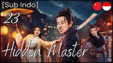 Hidden Master (2025) – Eps. 23 [Sub Indo]