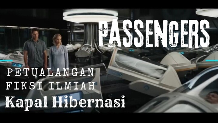 Film Passengers. Petualangan Fiksi Ilmiah. Kapal Hibernasi.