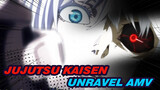 Come on... You Really Suck | Unravel / Jujutsu Kaisen