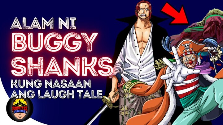 Alam ni Buggy at Shanks kung nasaan ang Laugh Tale