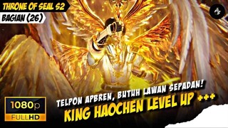 SEASON 2 (26) - KING HAOCHEN AKHIRNYA LEVEL UP 🥶 🔥 - THRONE OF SEAL❗️