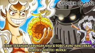 SPOILER OP 1112 DARI EDITOR! EDAN! SERANGAN GABUNGAN LUFFY & ROBOT KUNO BERHASIL HANCURKAN GOROSEI!