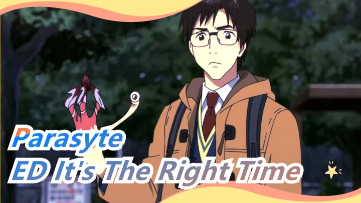 [Parasyte] ED It's The Right Time (Daichi Miura)