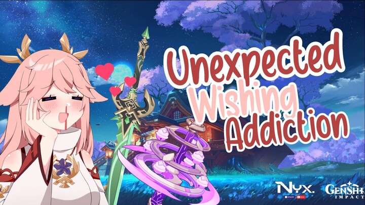 THE UNEXPECTED WISHING ADDICTION