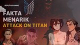 Fakta menarik anime Attack On Titan 😱😱😱
