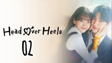 Head Over Heels - Episode 2 [Eng Sub]