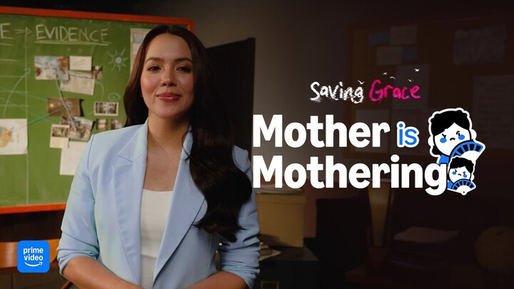 Saving Grace: Mother is Mothering | Prime Video